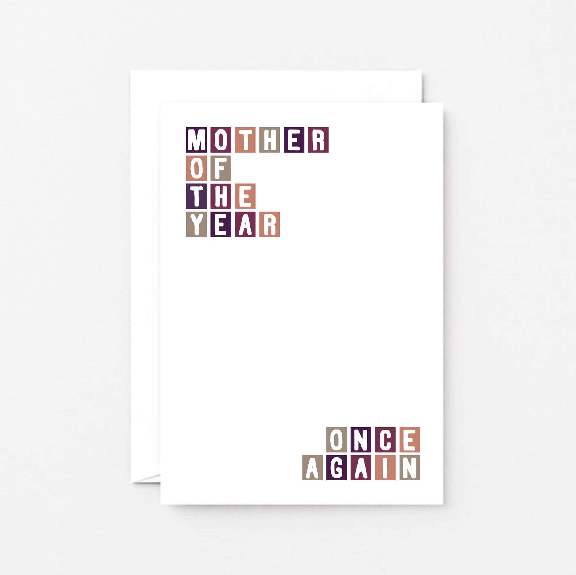 Mum Card by SixElevenCreations. Reads Mother of the year. Once again. Product Code SE0326A6