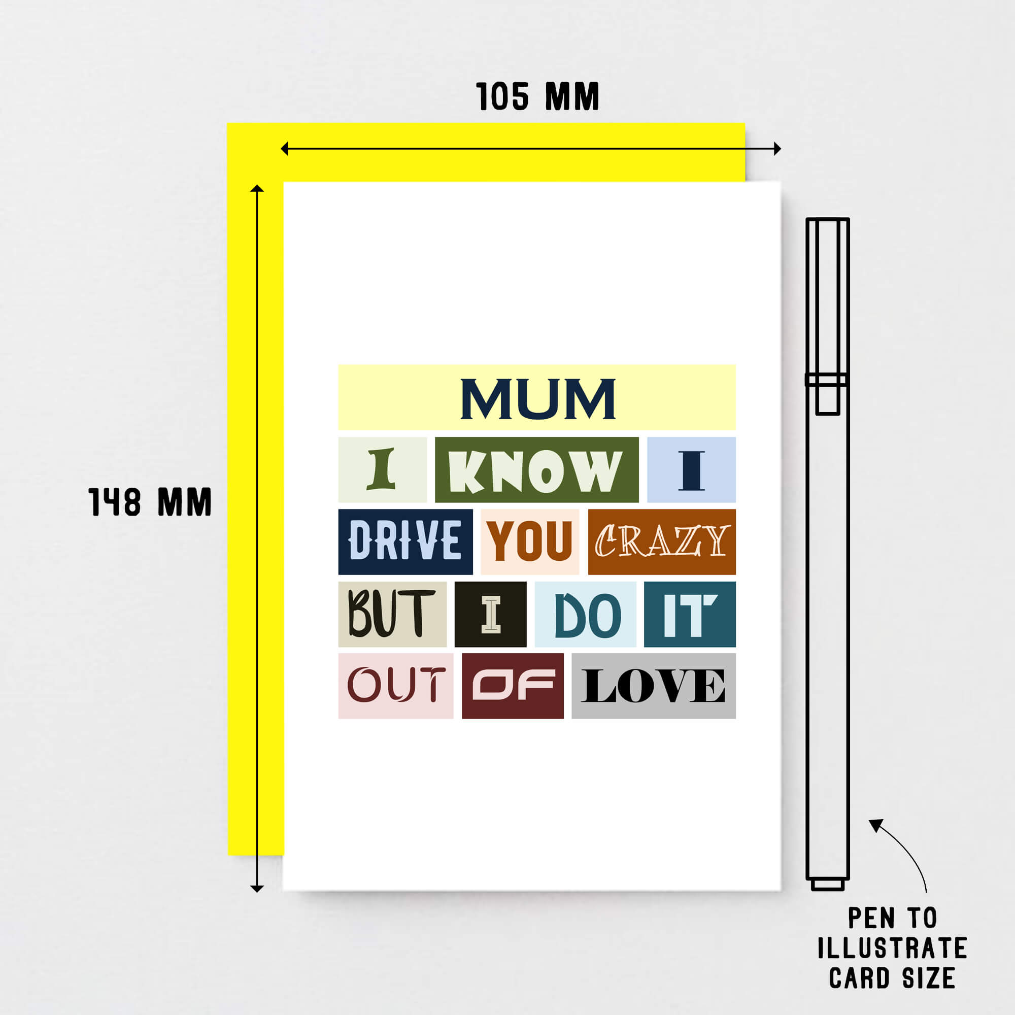 Funny Mum Card by SixElevenCreations. Reads Mum I know I drive you crazy but I do it out of love. Product Code SE0091A6
