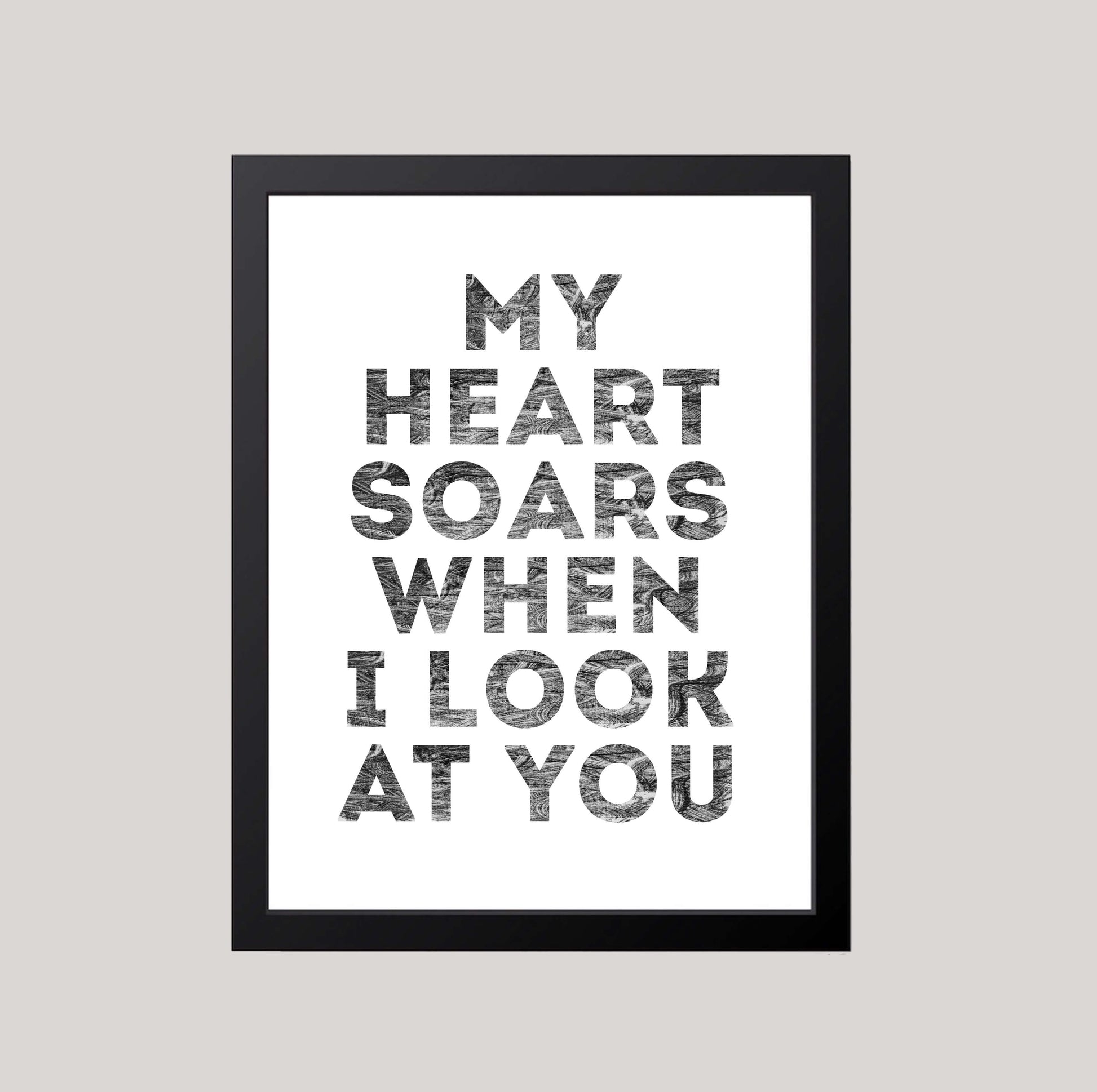 Monochrome Art with the quote My Heart Soars When I Look At You by SixElevenCreations. Product Code SEP0402