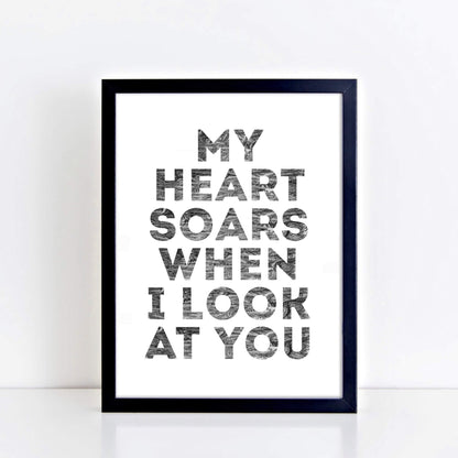 Monochrome Art with the quote My Heart Soars When I Look At You by SixElevenCreations. Product Code SEP0402