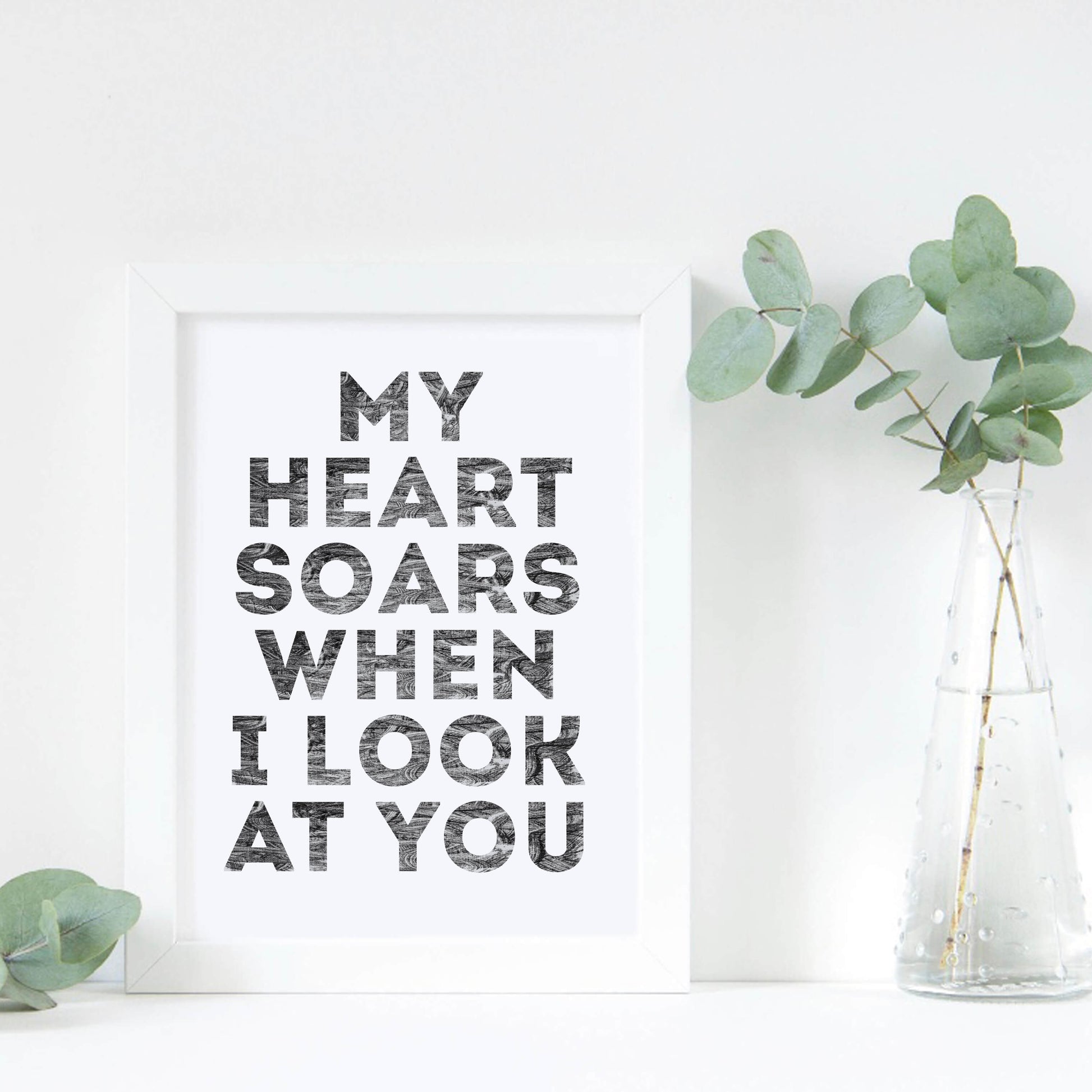 Monochrome Art with the quote My Heart Soars When I Look At You by SixElevenCreations. Product Code SEP0402