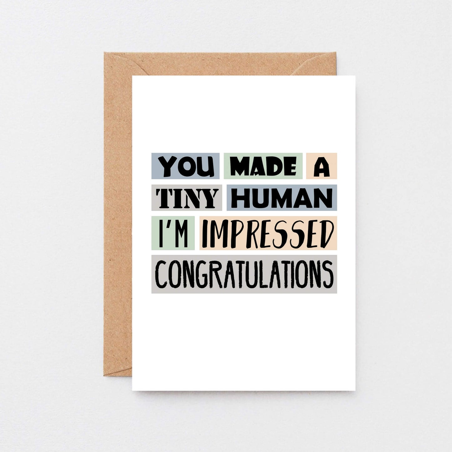 New Baby Card by SixElevenCreations. Reads You made a tiny human. I'm impressed. Congratulations. Product Code SE0311A6