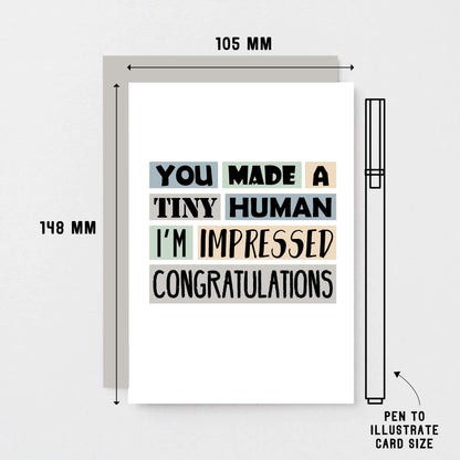 New Baby Card by SixElevenCreations. Reads You made a tiny human. I'm impressed. Congratulations. Product Code SE0311A6