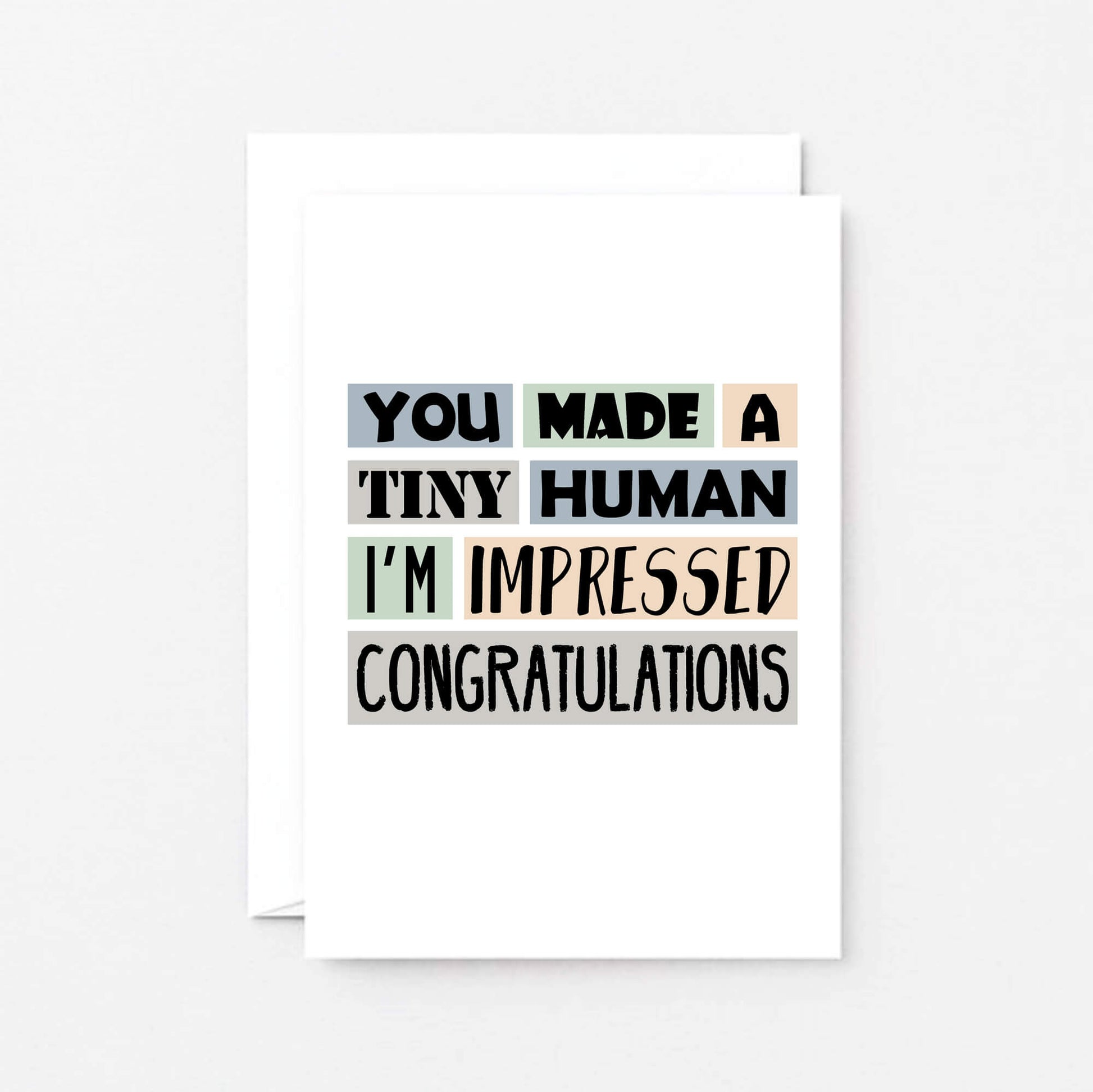New Baby Card by SixElevenCreations. Reads You made a tiny human. I'm impressed. Congratulations. Product Code SE0311A6