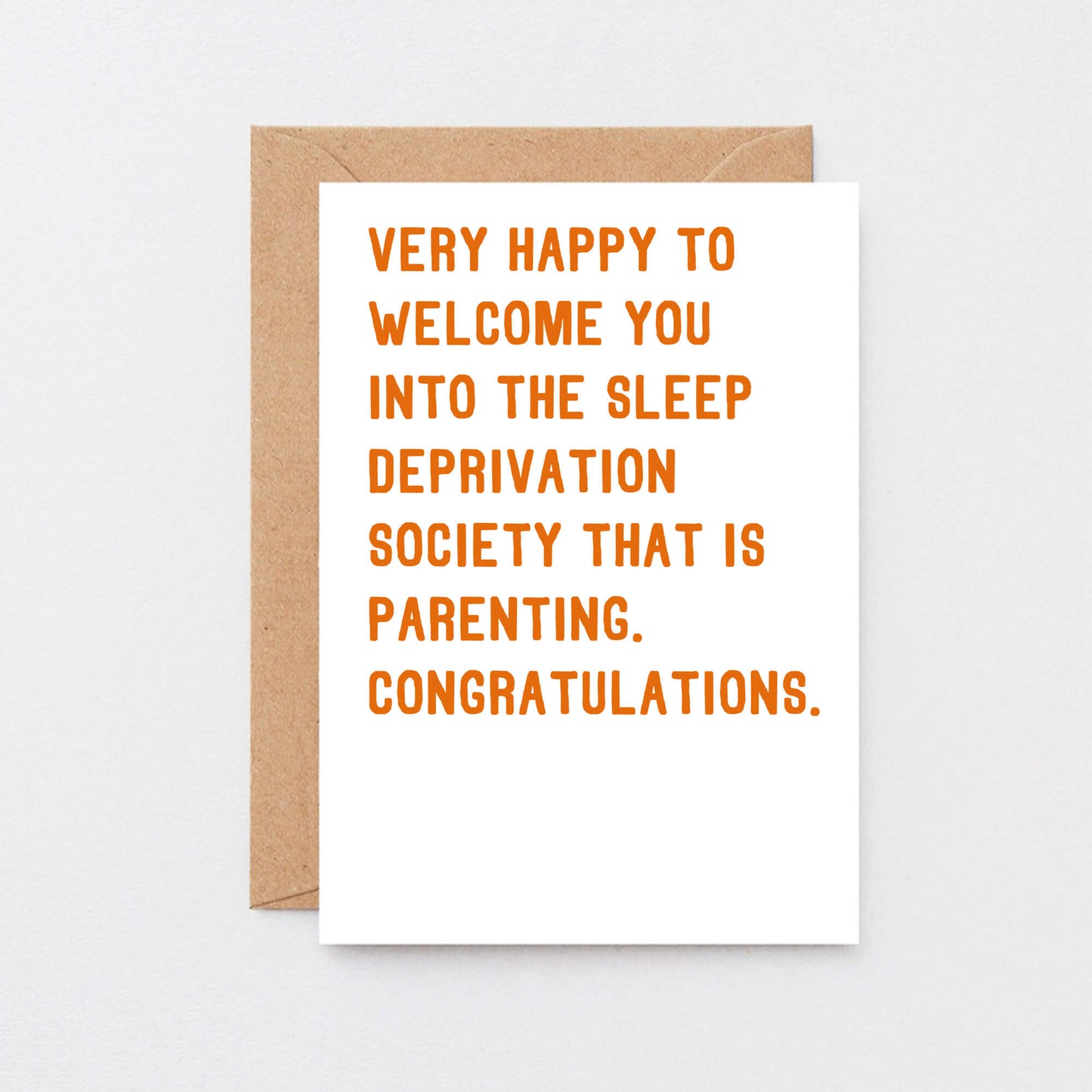 New Baby Card by SixElevenCreations. Reads Very happy to welcome you into the sleep deprivation society that is parenting. Congratulations. Product Code SE2031A6