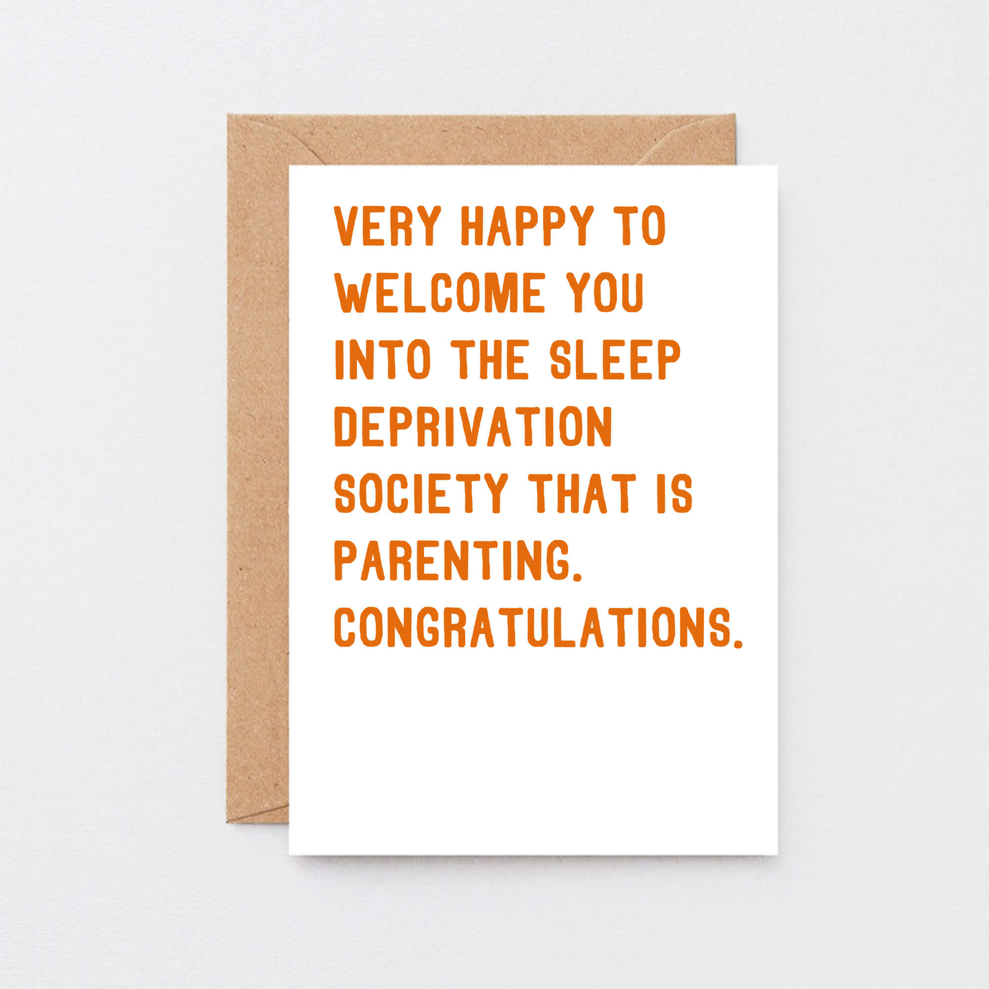 New Baby Card by SixElevenCreations. Reads Very happy to welcome you into the sleep deprivation society that is parenting. Congratulations. Product Code SE2031A6