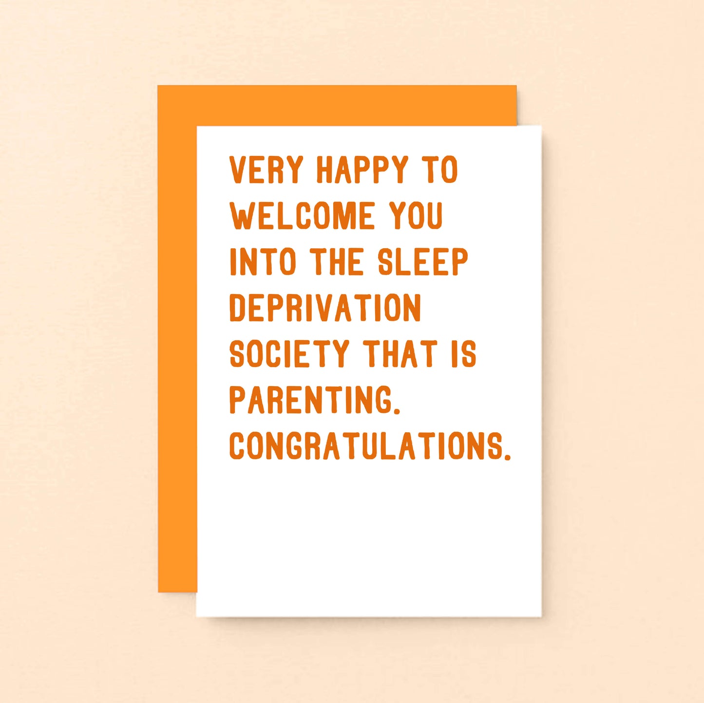 New Baby Card by SixElevenCreations. Reads Very happy to welcome you into the sleep deprivation society that is parenting. Congratulations. Product Code SE2031A6