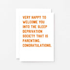 New Baby Card by SixElevenCreations. Reads Very happy to welcome you into the sleep deprivation society that is parenting. Congratulations. Product Code SE2031A6
