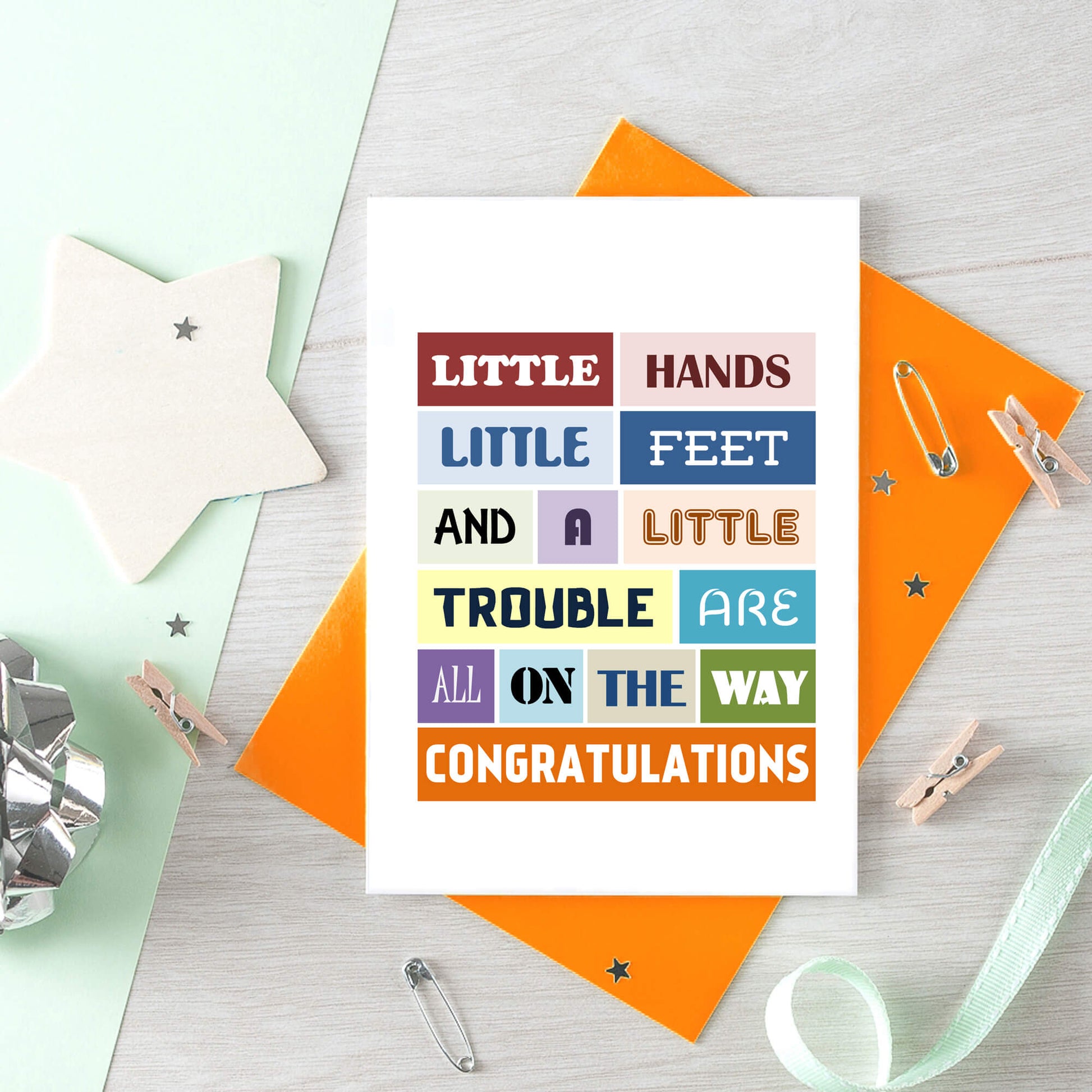New Baby Card by SixElevenCreations. Reads Little hands little feet and a little trouble are are all on the way. Congratulations. Product Code SE0110A6