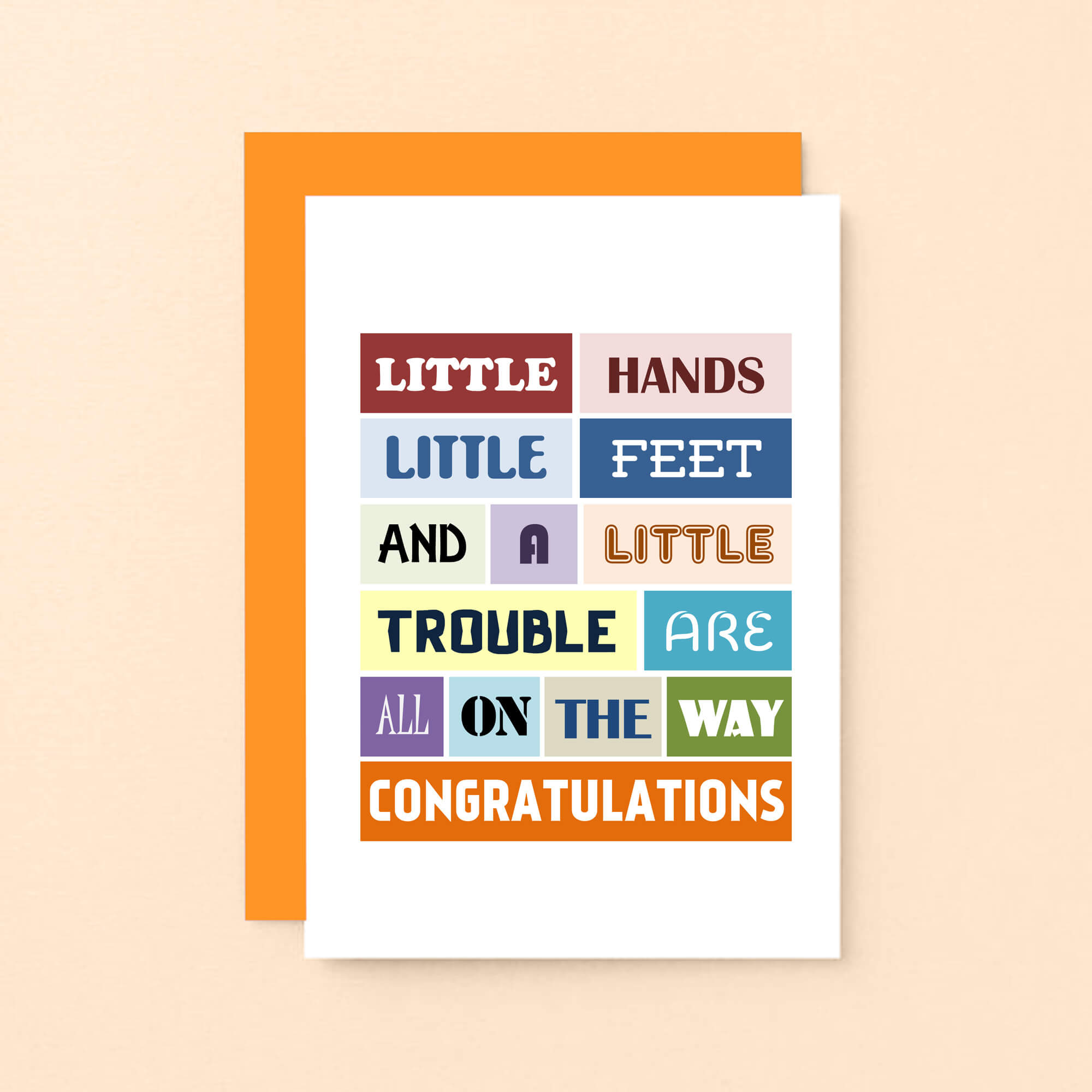 New Baby Card by SixElevenCreations. Reads Little hands little feet and a little trouble are are all on the way. Congratulations. Product Code SE0110A6
