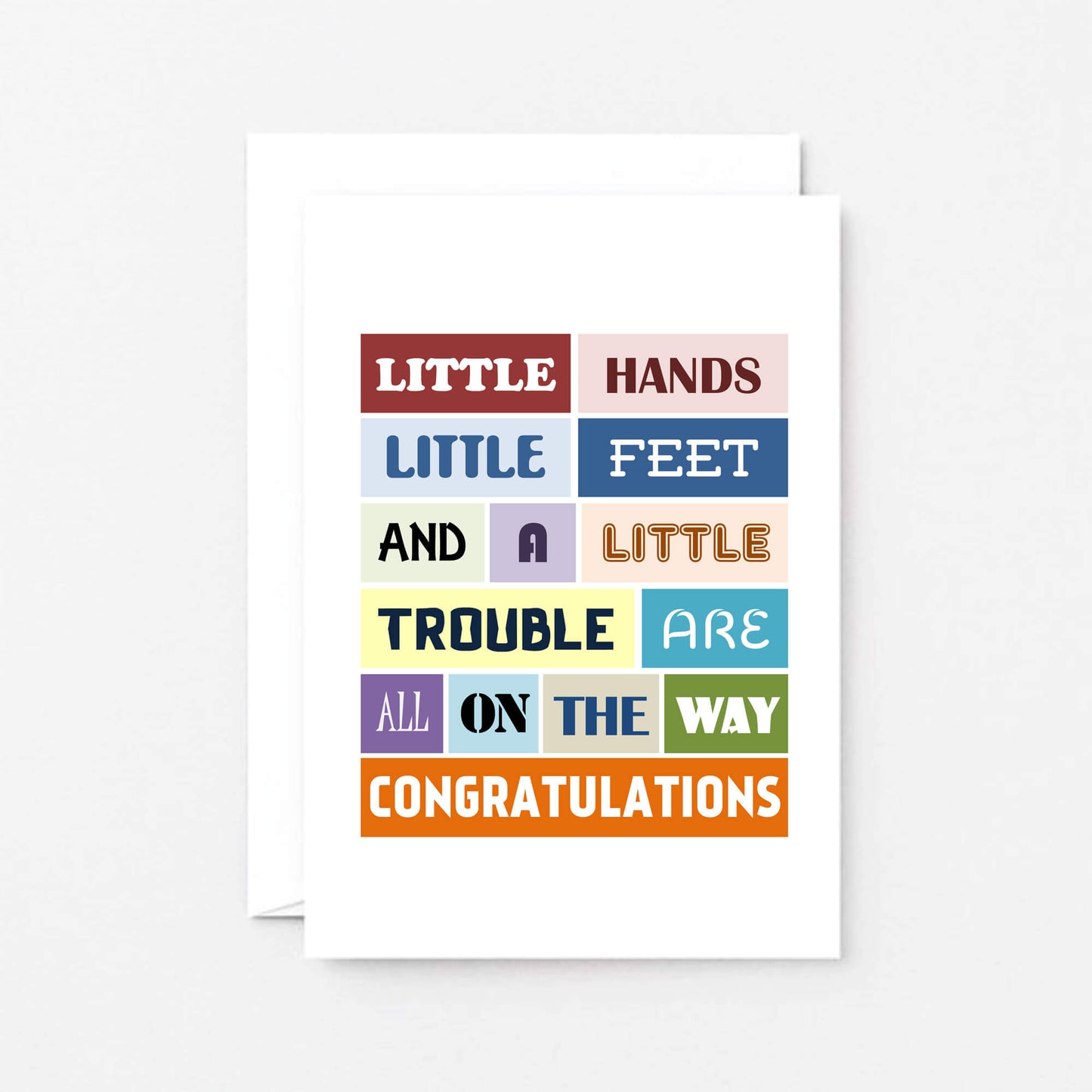 New Baby Card by SixElevenCreations. Reads Little hands little feet and a little trouble are are all on the way. Congratulations. Product Code SE0110A6