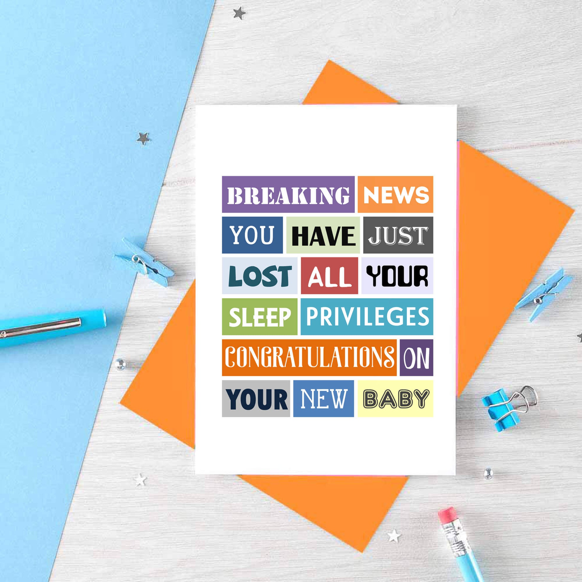 New Baby Card by SixElevenCreations. Reads Breaking news. You have just lost all your sleep privileges. Congratulations on your new baby.. Product Code SE0151A6