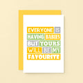 New Baby Card by SixElevenCreations. Reads Everyone is having babies but yours will be my favourite. Product Code SE0208A6