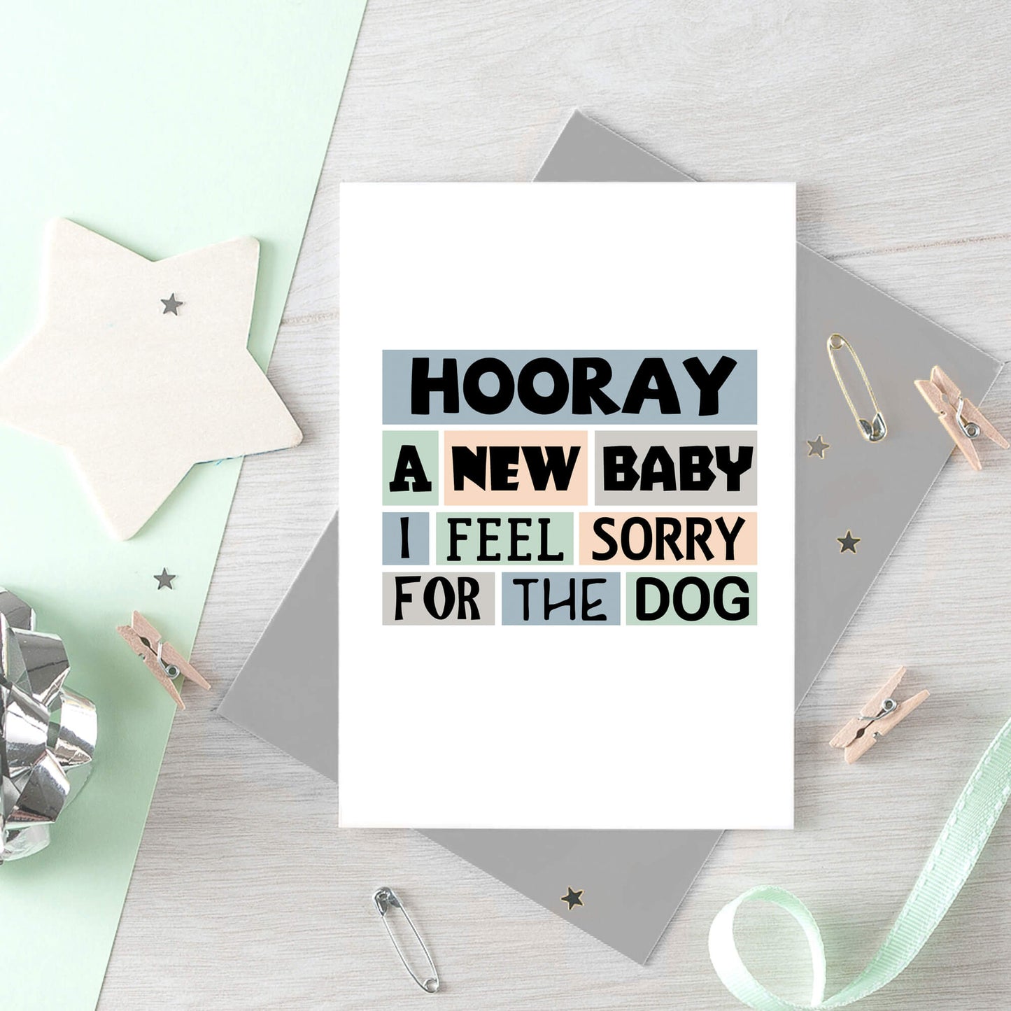 New Baby Card by SixElevenCreations. Reads Hooray A new baby I feel sorry for the dog. Product Code SE0238A6
