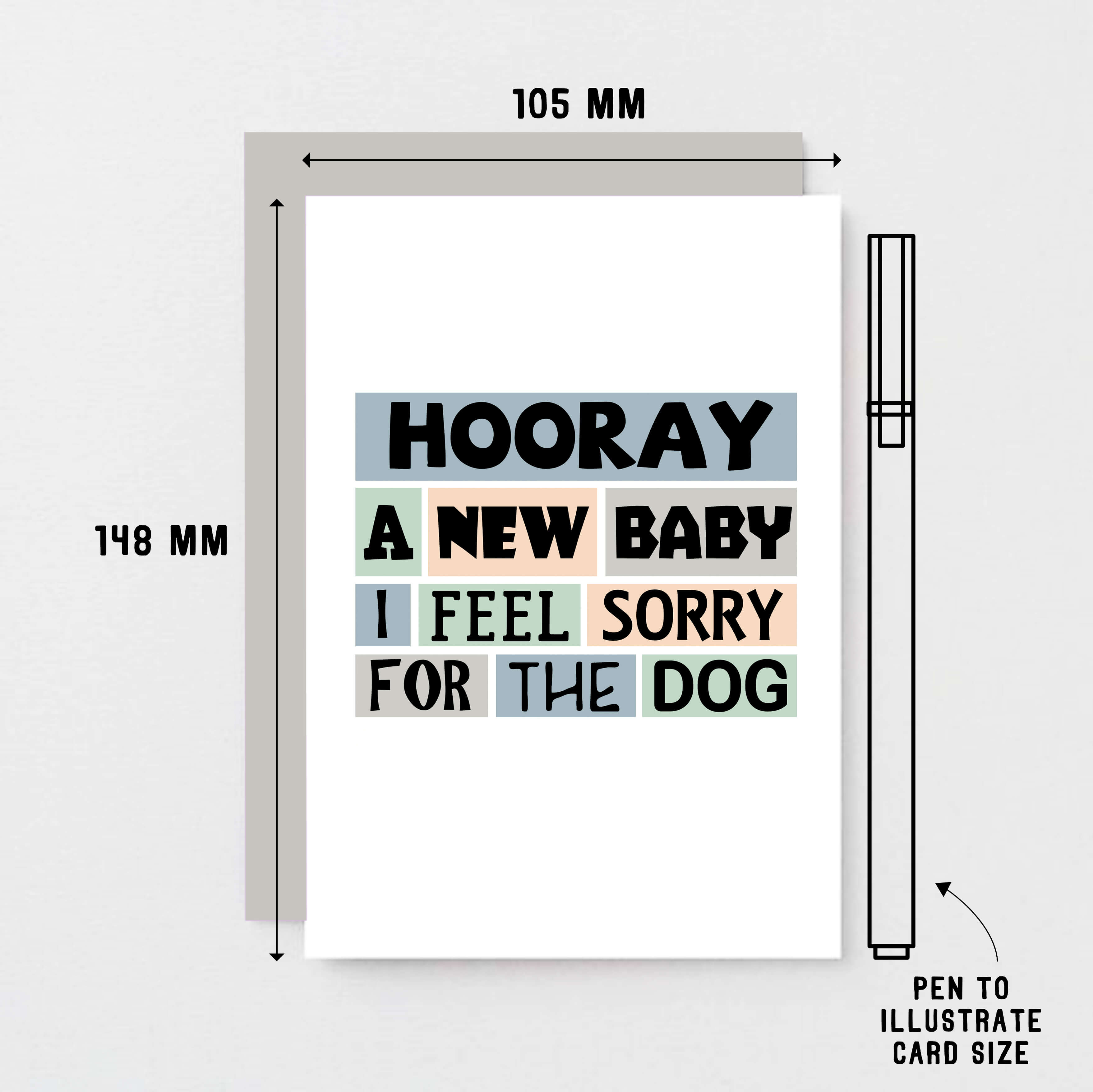 New Baby Card by SixElevenCreations. Reads Hooray A new baby I feel sorry for the dog. Product Code SE0238A6