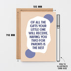 New Baby Card by SixElevenCreations. Reads Of all the gifts your little one will receive, having you two for parents is the best. Product Code SE1107A6