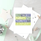 New Grandchild Card by SixElevenCreations. Reads Only the best parents get promoted to grandparents. Product Code SE0084A5
