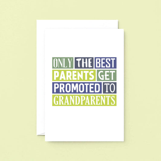 New Grandchild Card by SixElevenCreations. Reads Only the best parents get promoted to grandparents. Product Code SE0084A5