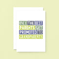 New Grandchild Card by SixElevenCreations. Reads Only the best parents get promoted to grandparents. Product Code SE0084A5