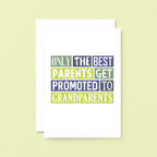 New Grandchild Card by SixElevenCreations. Reads Only the best parents get promoted to grandparents. Product Code SE0084A5