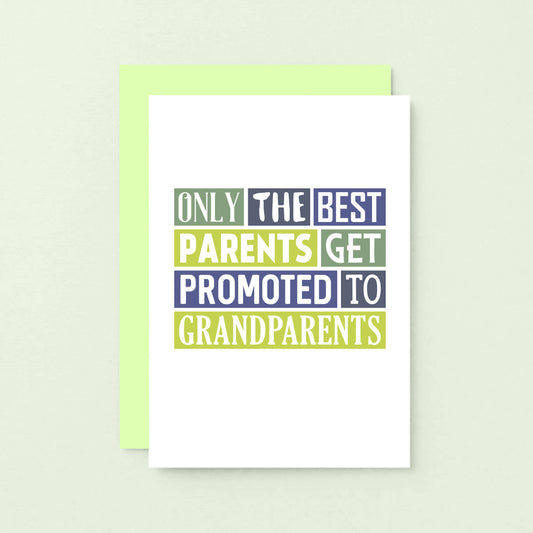 New Grandparents Card by SixElevenCreations. Reads Only the best parents get promoted to grandparents. Product Code SE0084A6