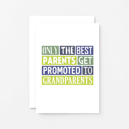 New Grandparents Card by SixElevenCreations. Reads Only the best parents get promoted to grandparents. Product Code SE0084A6