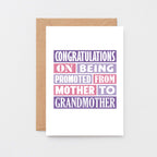 Grandmother New Baby Card by SixElevenCreations. Reads Congratulations on being promoted from mother to grandmother. Product Code SE0124A6