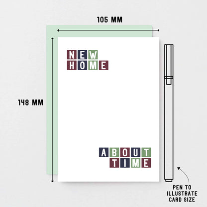 New Home Card by SixElevenCreations. Reads New home About time. Product Code SE0242A6
