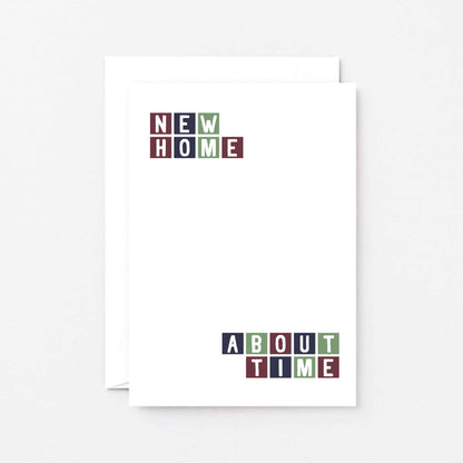New Home Card by SixElevenCreations. Reads New home About time. Product Code SE0242A6