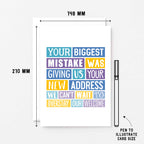 Big New Home Card by SixElevenCreations. Reads Your biggest mistake was giving us your new address. We can't wait to overstay our welcome. Product Code SE0316A5