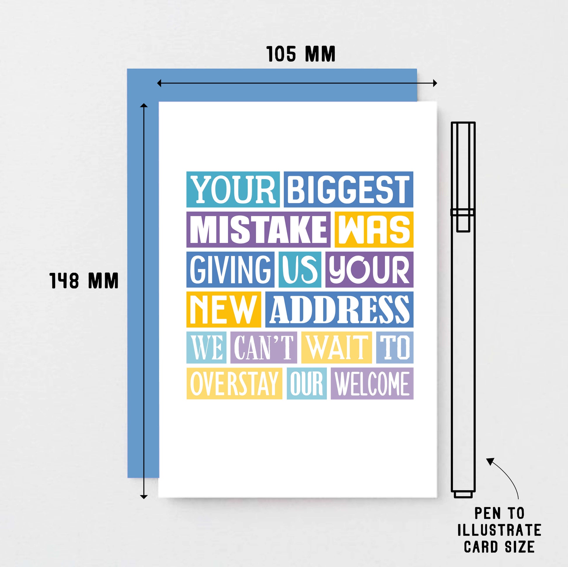 New Home Card by SixElevenCreations. Reads Your biggest mistake was giving us your new address. We can't wait to overstay our welcome. Product Code SE0316A6