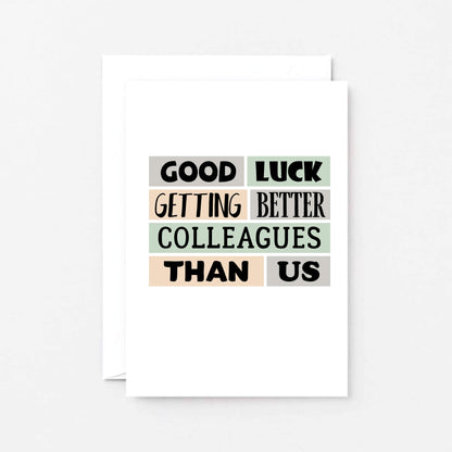 New Job Card by SixElevenCreations. Reads Good luck getting better colleagues than us. Product Code SE0231A6