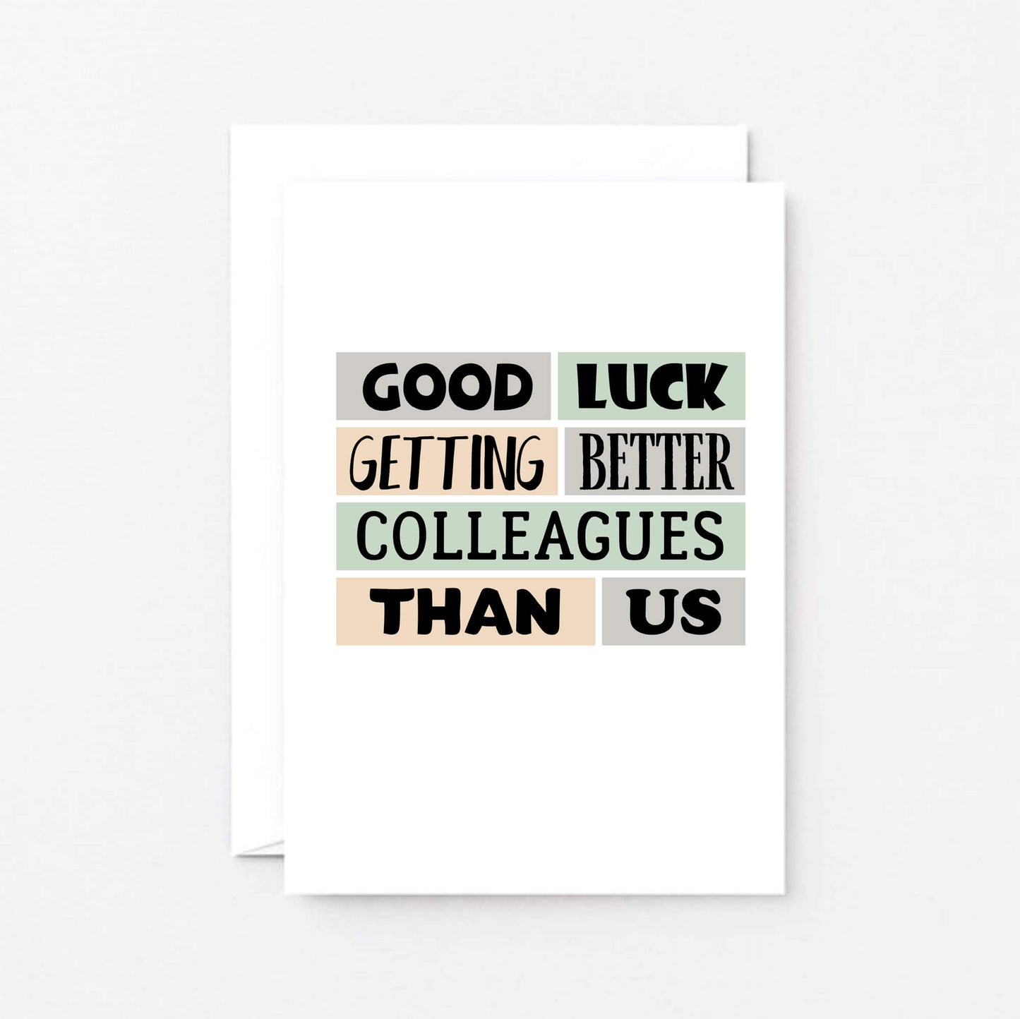 New Job Card by SixElevenCreations. Reads Good luck getting better colleagues than us. Product Code SE0231A6
