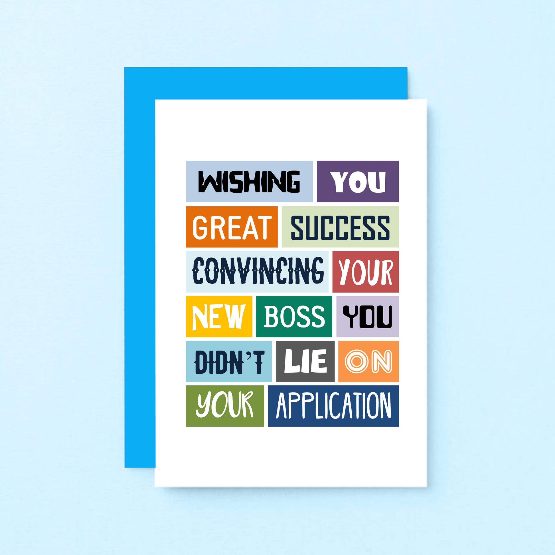 Funny New Job Card by SixElevenCreations. Reads Wishing you great success convincing your new boss you didn't lie on your application. Product code SE0021A6