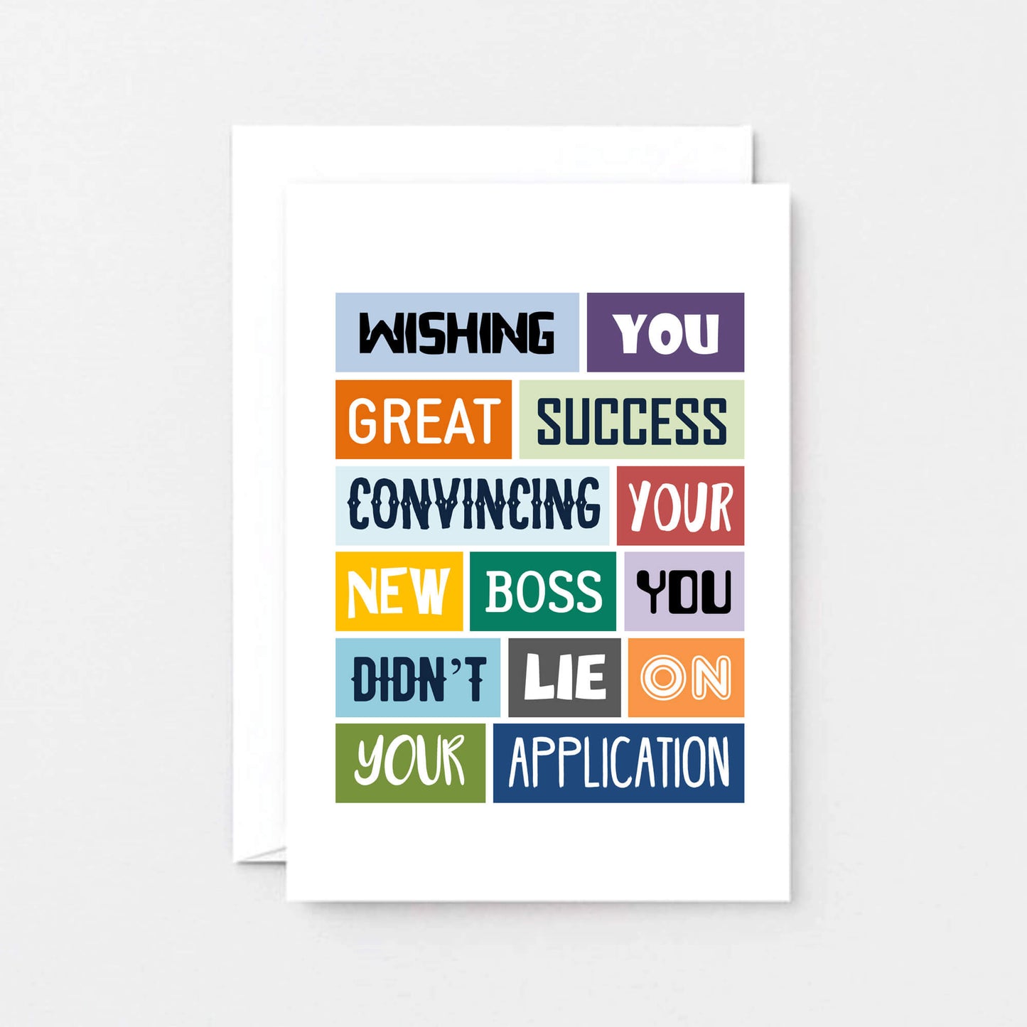 Funny New Job Card by SixElevenCreations. Reads Wishing you great success convincing your new boss you didn't lie on your application. Product code SE0021A6
