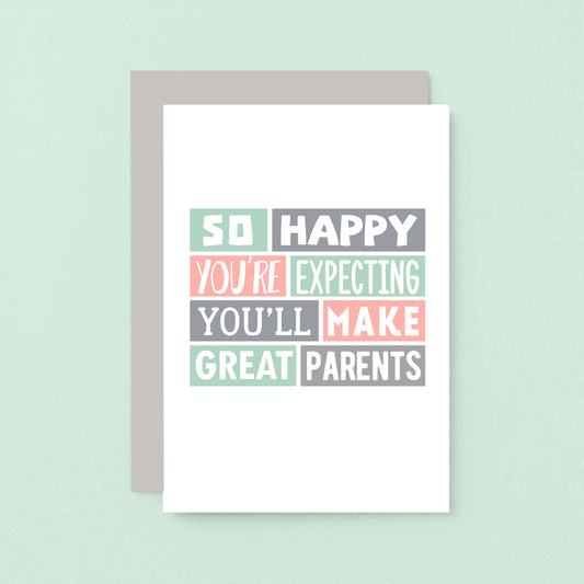 Expectant Parents Card. Reads So happy you're expecting. You'll make great parents. Product Code SE0300A6
