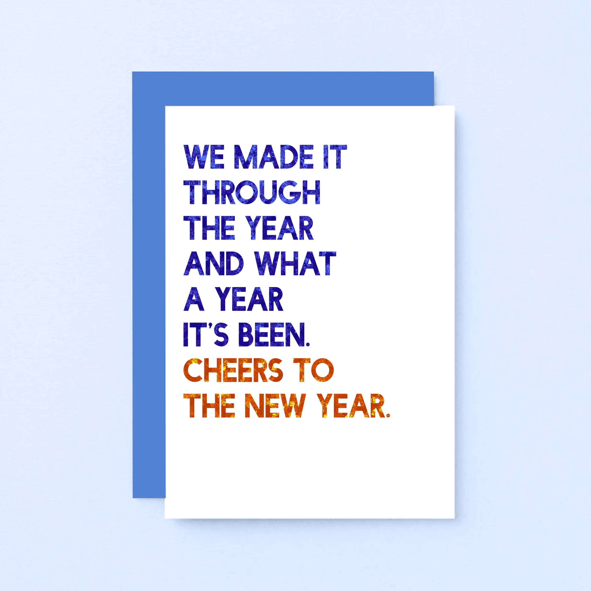 New Year Card by SixElevenCreations. Reads We made it through the year and what a year it's been. Cheers to the new year. Product Code SEC0052A6