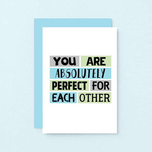 Congratulations Card by SixElevenCreations. Reads You are absolutely perfect for each other. Product Code SE0224A6