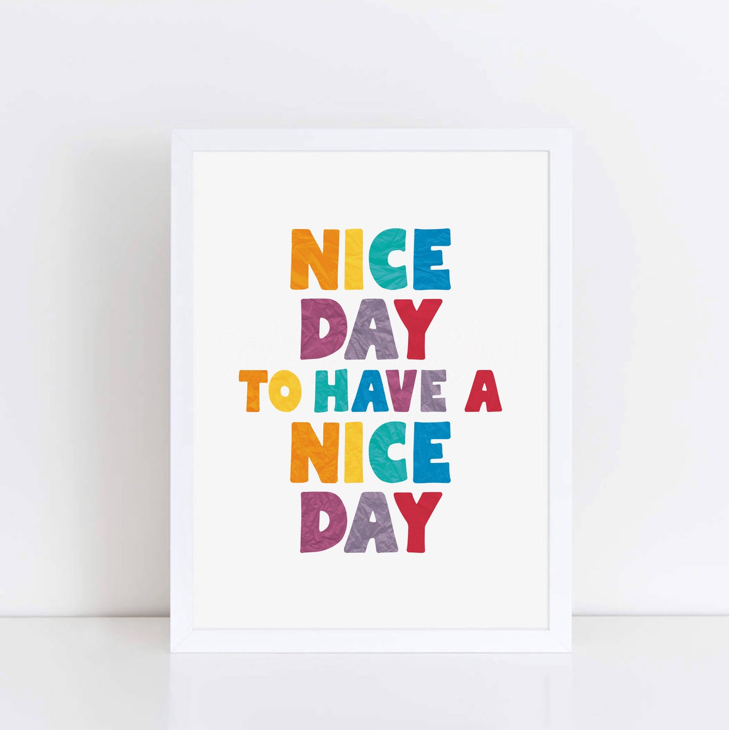 Nice Day To Have A Nice Day Wall Art by SixElevenCreations. Product Code SEP0509