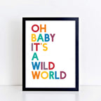 Oh Baby It's A Wild World Print by SixElevenCreations. Product Code SEP0201