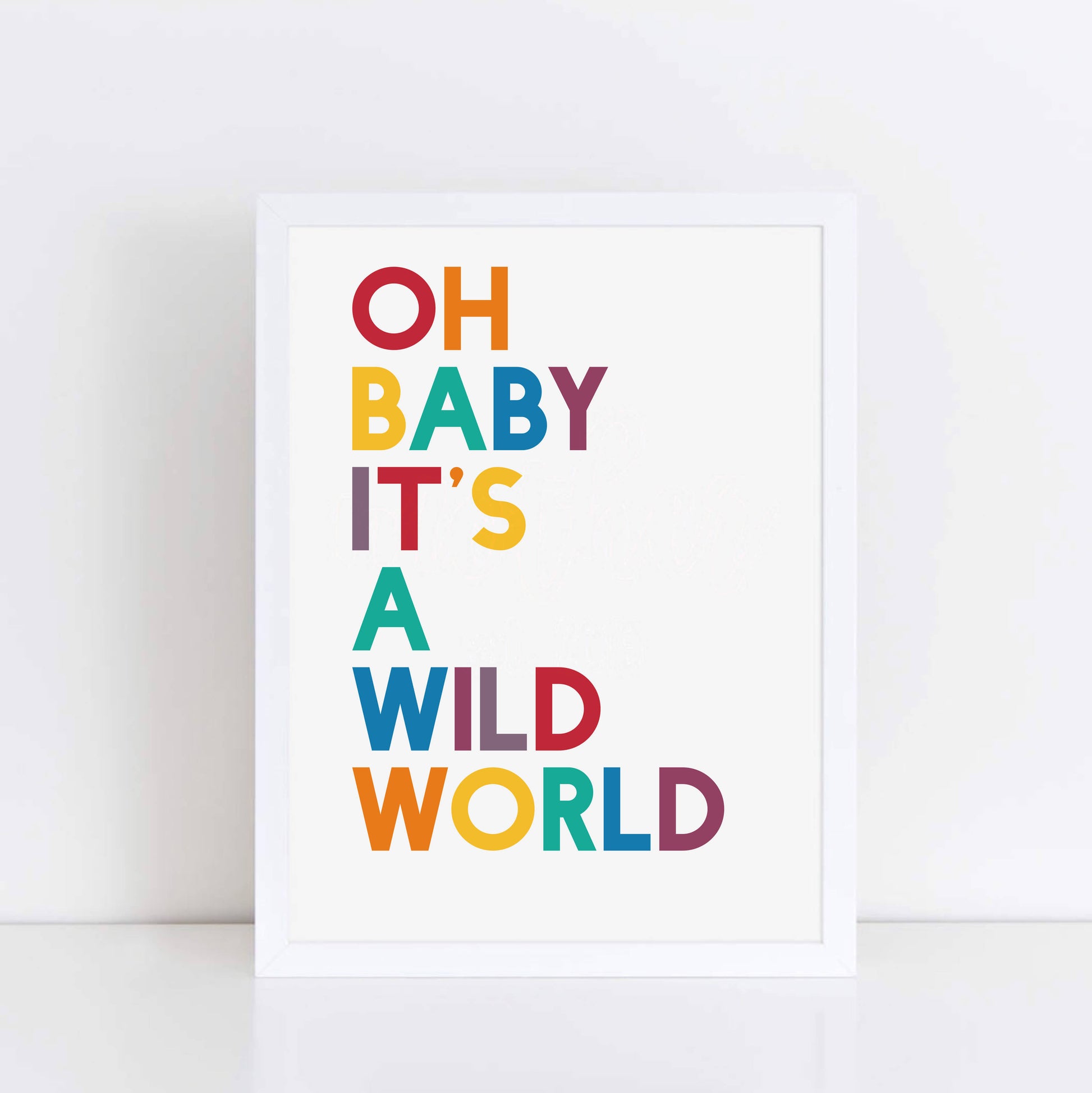 Oh Baby It's A Wild World Print by SixElevenCreations. Product Code SEP0201
