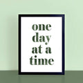 One Day At A Time Art Print by SixElevenCreations. Product Code SEP0701