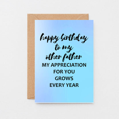 Other Father Birthday Card by SixElevenCreations. Reads Happy birthday to my other father. My appreciation for you grows every year. Product Code SE3031A6