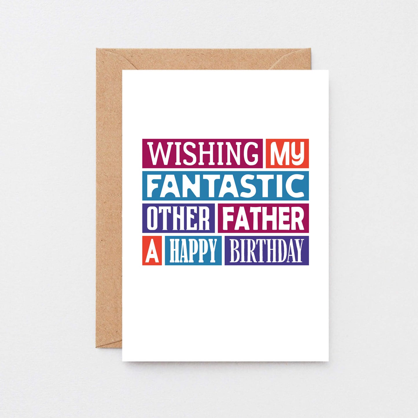 Other Father Birthday Card by SixElevenCreations. Reads Wishing my fantastic other father a happy birthday. Product Code SE0127A6
