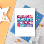 Other Father Birthday Card by SixElevenCreations. Reads Wishing my fantastic other father a happy birthday. Product Code SE0127A6