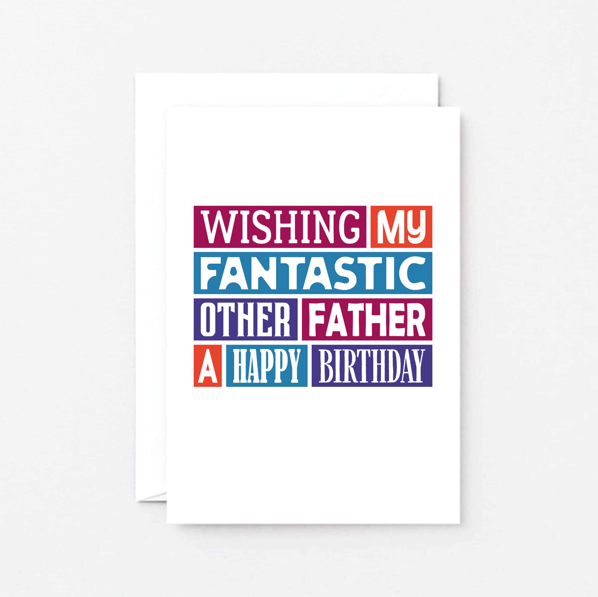Other Father Birthday Card by SixElevenCreations. Reads Wishing my fantastic other father a happy birthday. Product Code SE0127A6