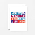 Other Mother Birthday Card by SixElevenCreations. Reads Wishing my marvellous other mother a happy birthday. Product Code SE0128A6