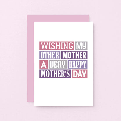 Mother's Day Card by SixElevenCreations. Reads Wishing my other mother a very happy Mother's Day. Product Code SEM0002A6