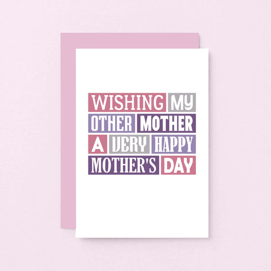 Mother's Day Card by SixElevenCreations. Reads Wishing my other mother a very happy Mother's Day. Product Code SEM0002A6