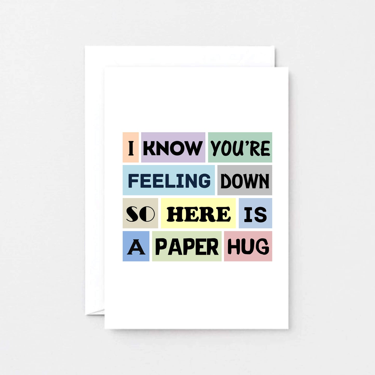 Paper Hug Card by SixElevenCreations. Reads I know you're feeling down so here is a paper hug. Product Code SE0103A6